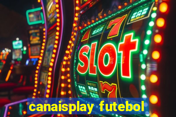 canaisplay futebol